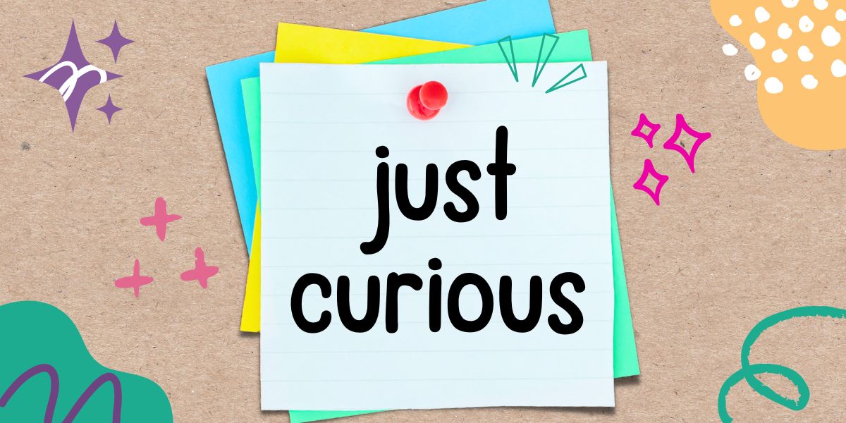 英語フレーズ　just curious