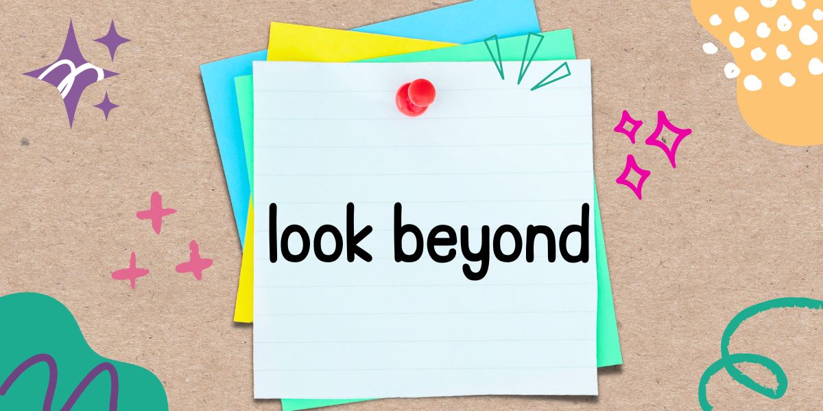 英語フレーズ　look beyond