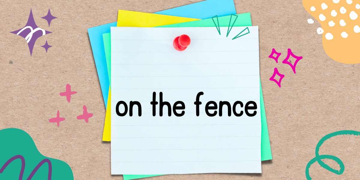 英語フレーズ　on the fence