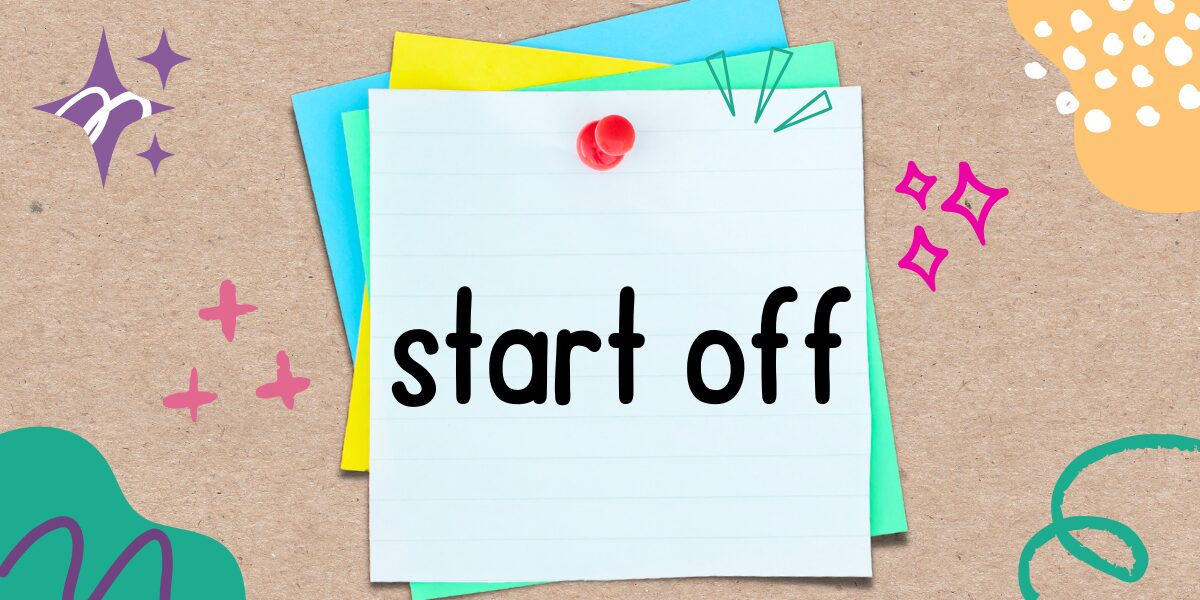 英語フレーズ　start off