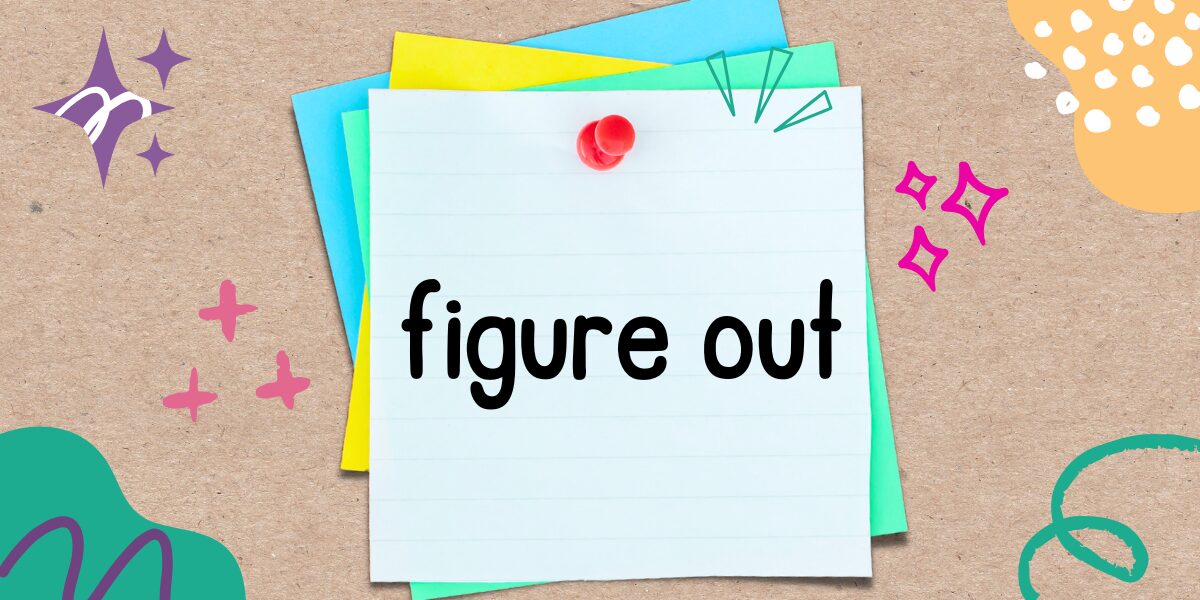 英語フレーズ　figure out
