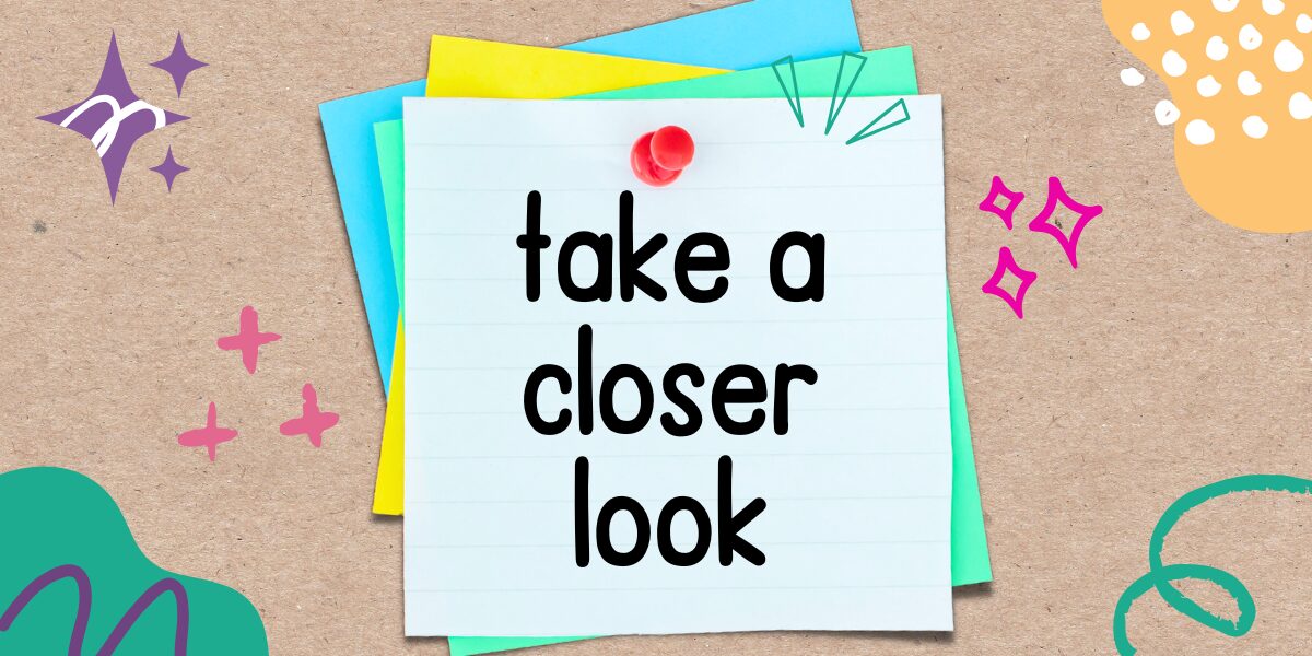 英語フレーズ　take a closer look