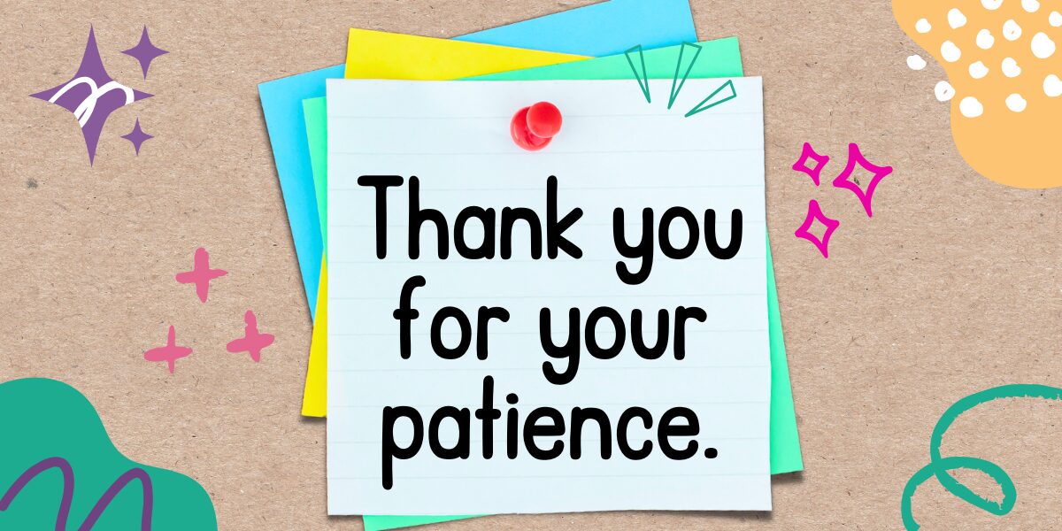 英語フレーズ Thank you for your patience.