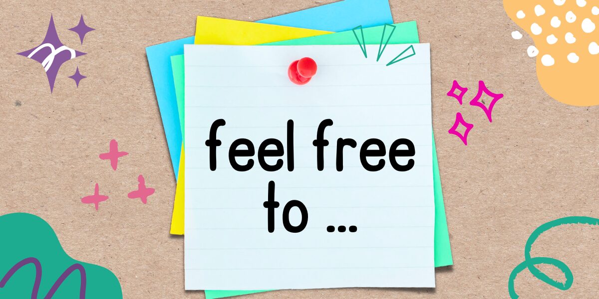 英語フレーズ feel free to ...