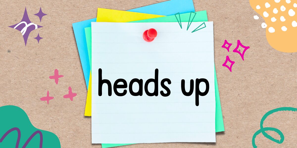 英語フレーズ　heads up