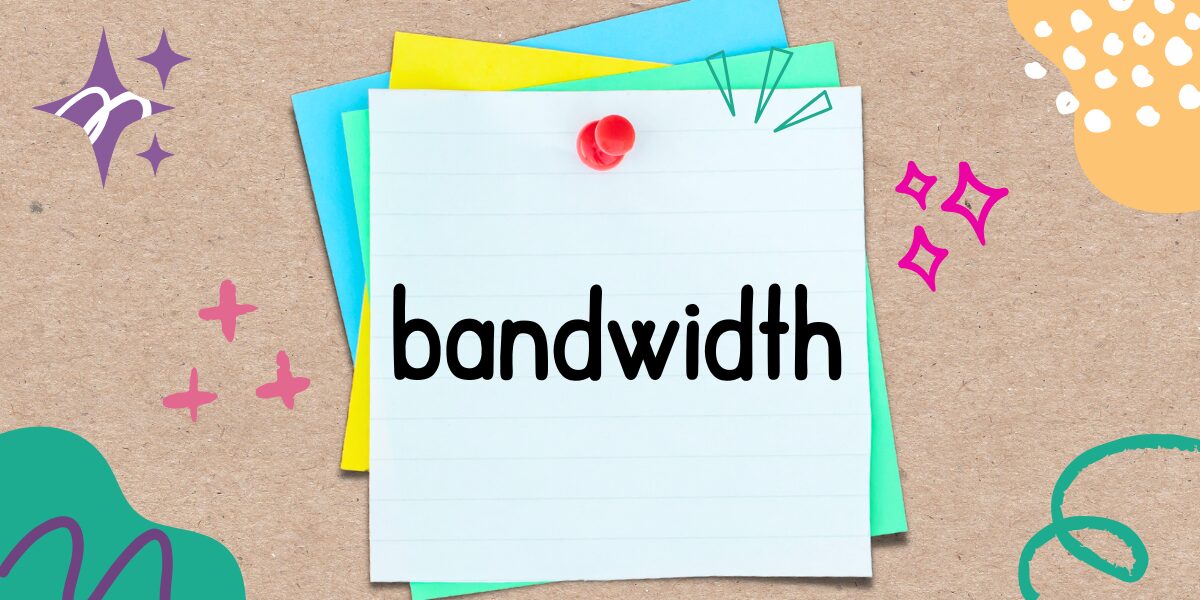 英語フレーズ　bandwidth