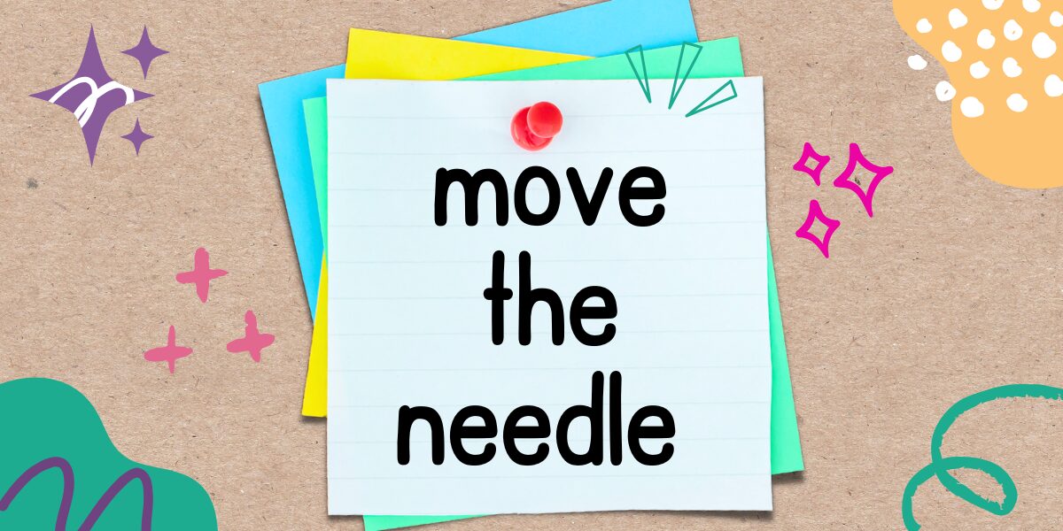 英語フレーズ　move the needle